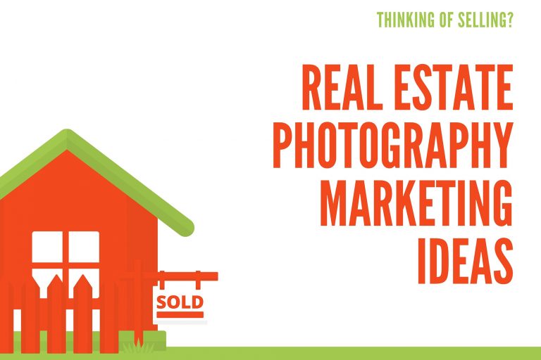 Real Estate Photography Marketing Ideas